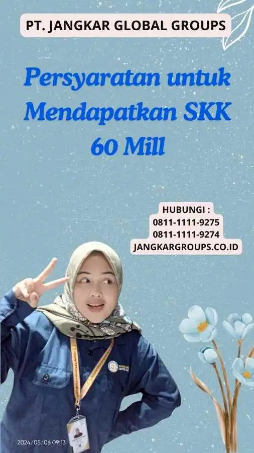 Persyaratan untuk Mendapatkan SKK 60 Mill