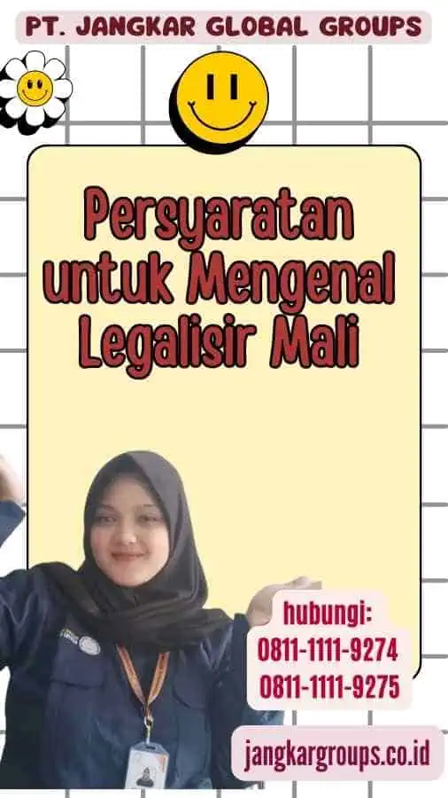 Persyaratan untuk Mengenal Legalisir Mali