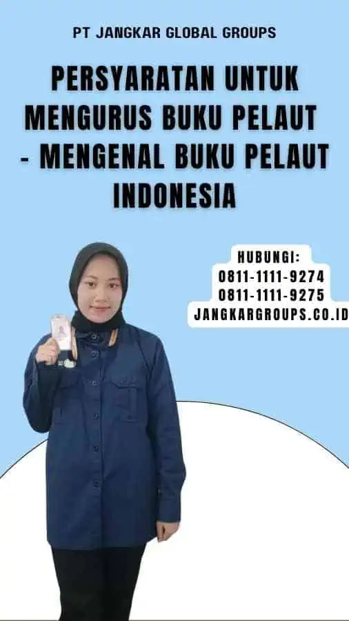 Persyaratan untuk Mengurus Buku Pelaut - Mengenal Buku Pelaut Indonesia