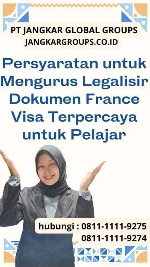 Persyaratan untuk Mengurus Legalisir Dokumen France Visa Terpercaya untuk Pelajar