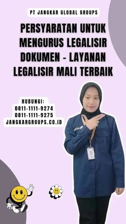 Persyaratan untuk Mengurus Legalisir Dokumen - Layanan Legalisir Mali Terbaik