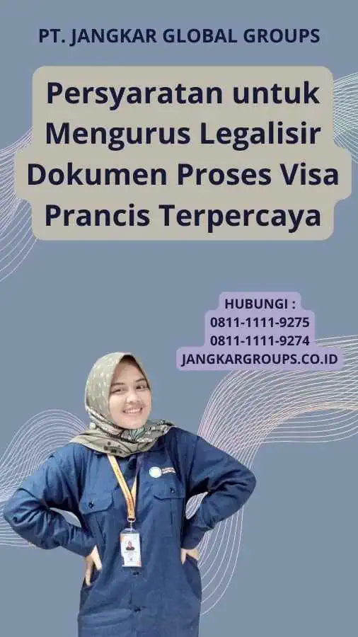 Persyaratan untuk Mengurus Legalisir Dokumen Proses Visa Prancis Terpercaya