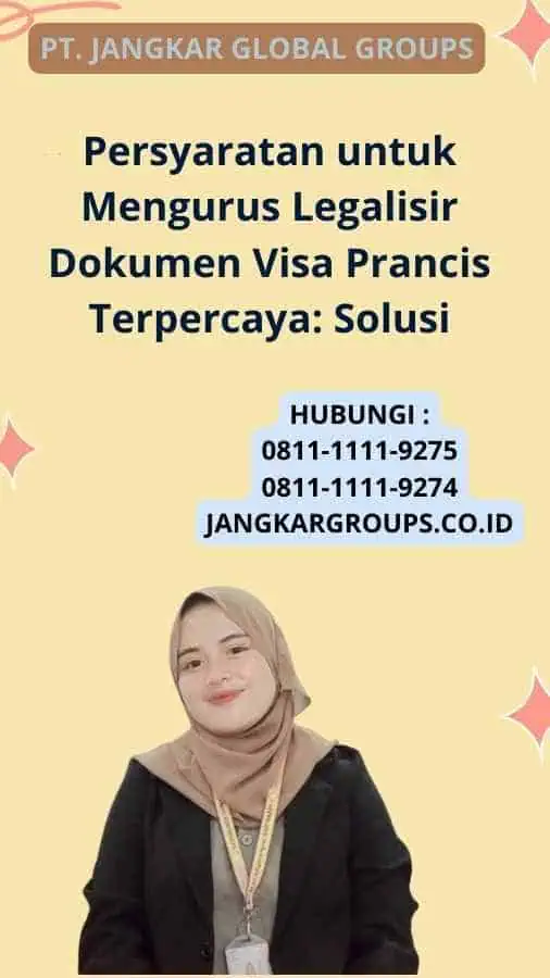 Persyaratan untuk Mengurus Legalisir Dokumen Visa Prancis Terpercaya: Solusi