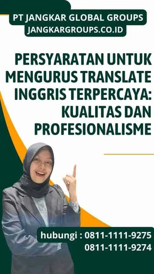 Persyaratan untuk Mengurus Translate Inggris Terpercaya Kualitas dan Profesionalisme