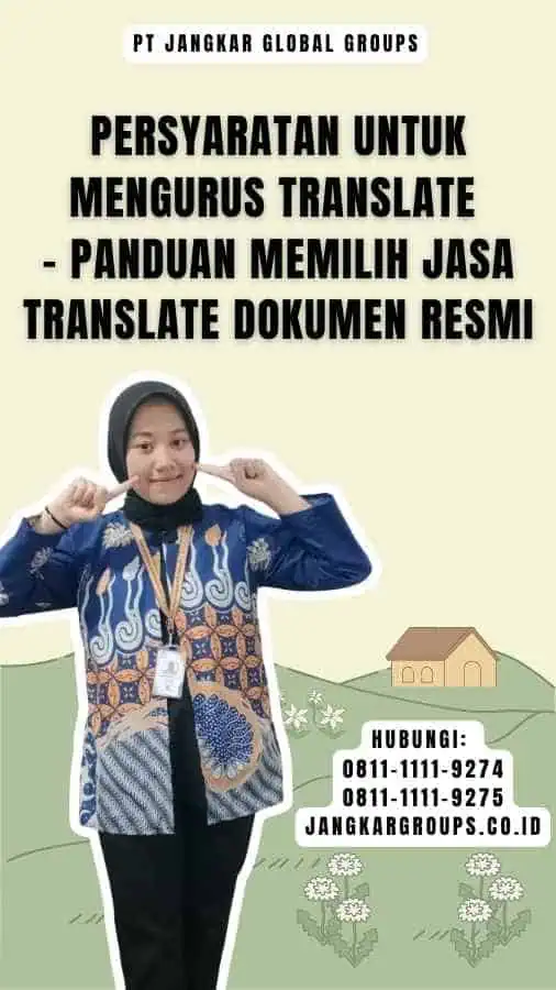 Persyaratan untuk Mengurus Translate - Panduan Memilih Jasa Translate Dokumen Resmi