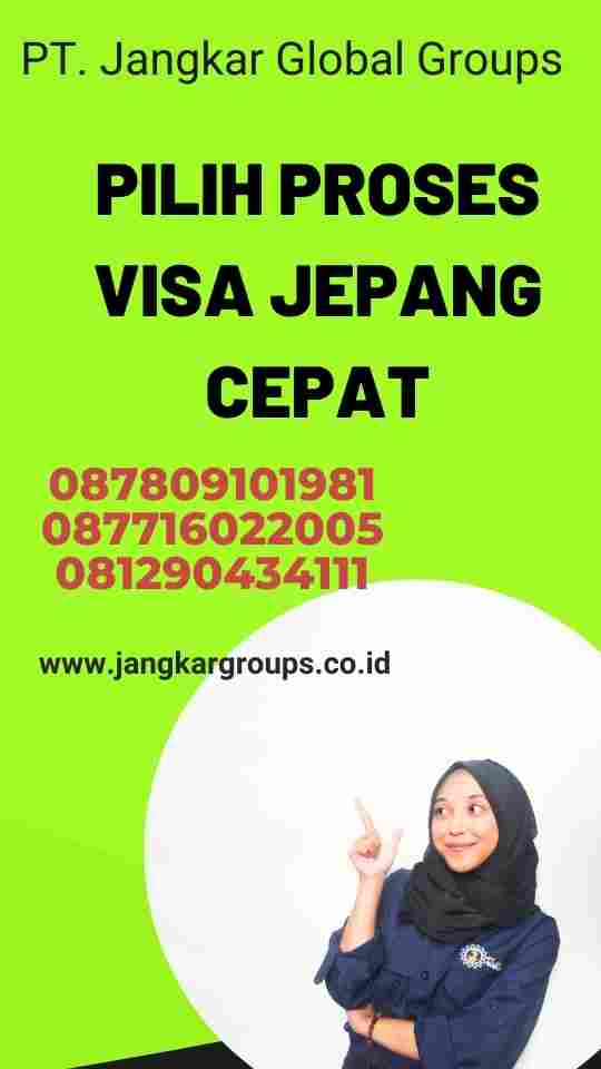 Pilih Proses Visa Jepang Cepat