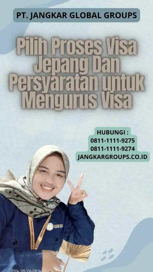 Pilih Proses Visa Jepang Dan Persyaratan untuk Mengurus Visa