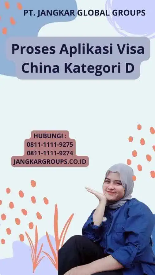 Proses Aplikasi Visa China Kategori D