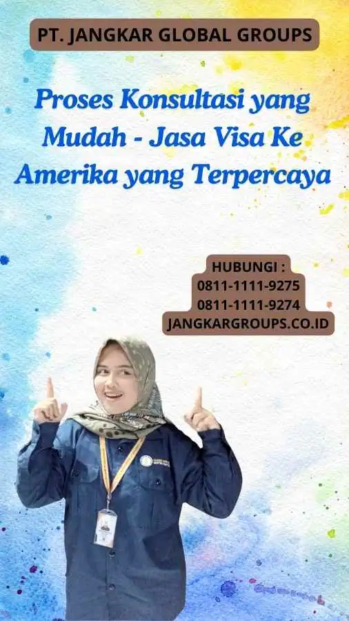 Proses Konsultasi yang Mudah - Jasa Visa Ke Amerika yang Terpercaya