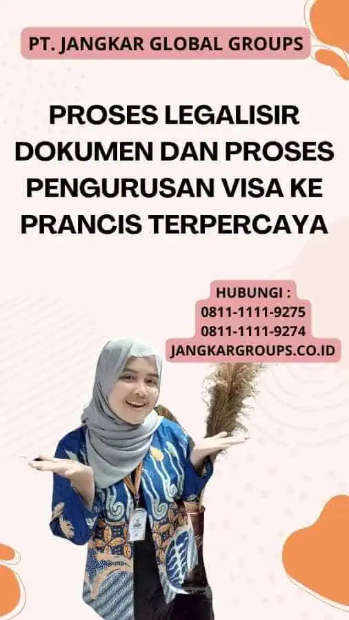 Proses Legalisir Dokumen Dan Proses Pengurusan Visa Ke Prancis Terpercaya