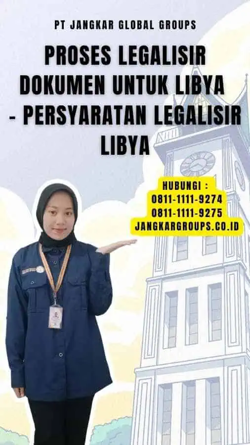 Proses Legalisir Dokumen untuk Libya - Persyaratan Legalisir Libya