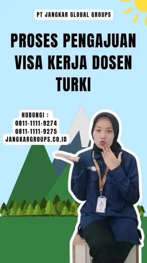 Proses Pengajuan Visa Kerja Dosen Turki