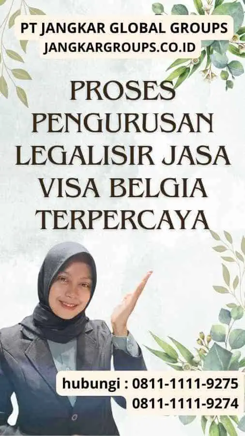 Proses Pengurusan Legalisir Jasa Visa Belgia Terpercaya