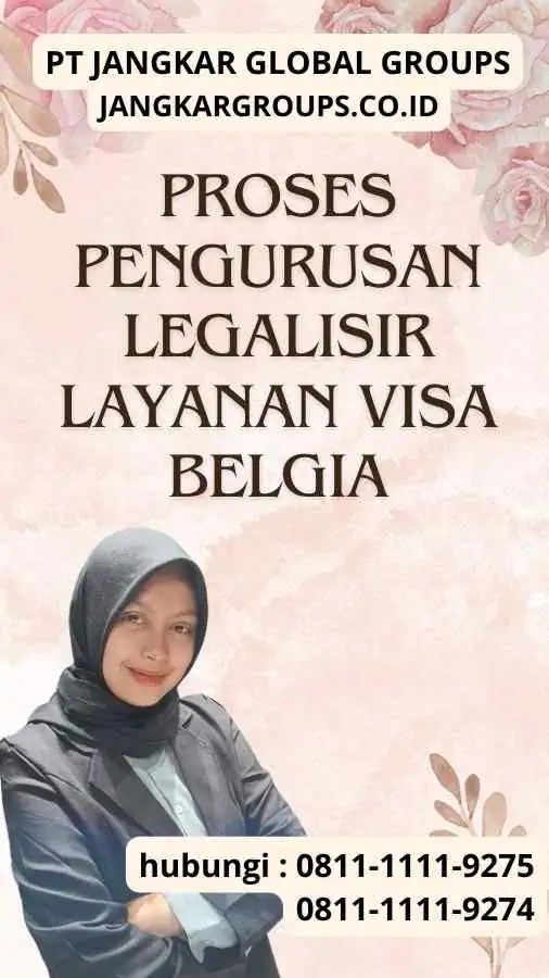 Proses Pengurusan Legalisir Layanan Visa Belgia