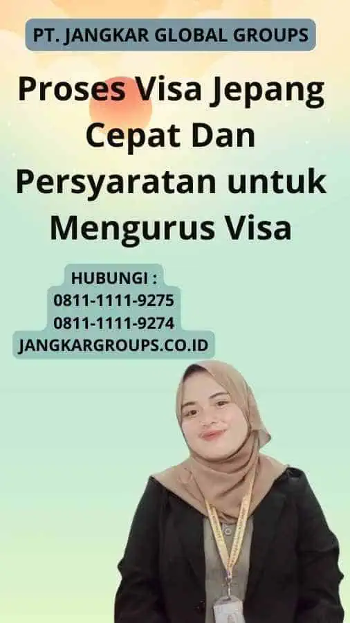 Proses Visa Jepang Cepat Dan Persyaratan untuk Mengurus Visa