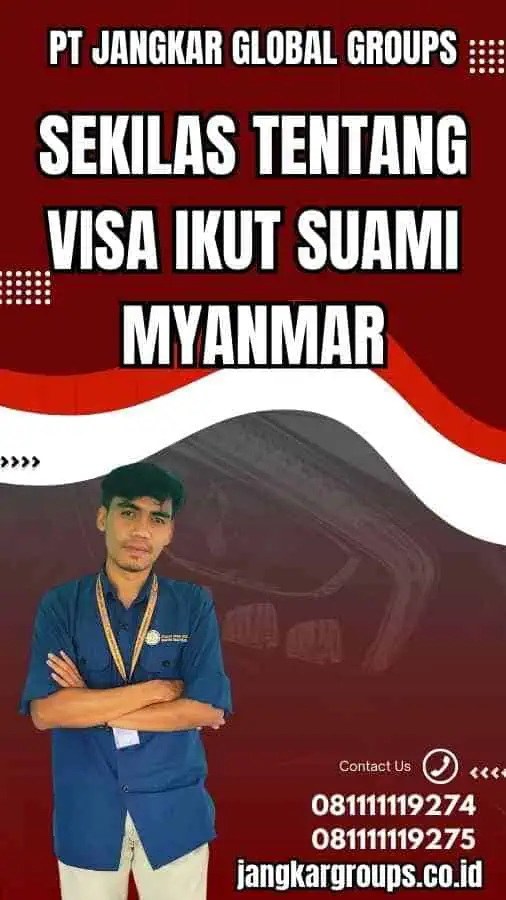 Sekilas Tentang Visa Ikut Suami Myanmar