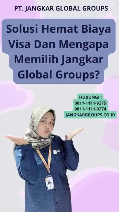 Solusi Hemat Biaya Visa Dan Mengapa Memilih Jangkar Global Groups?