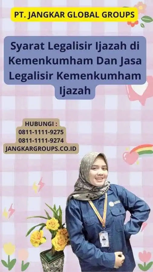 Syarat Legalisir Ijazah di Kemenkumham Dan Jasa Legalisir Kemenkumham Ijazah