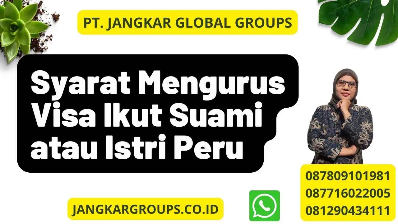 Syarat Mengurus Visa Ikut Suami atau Istri Peru 