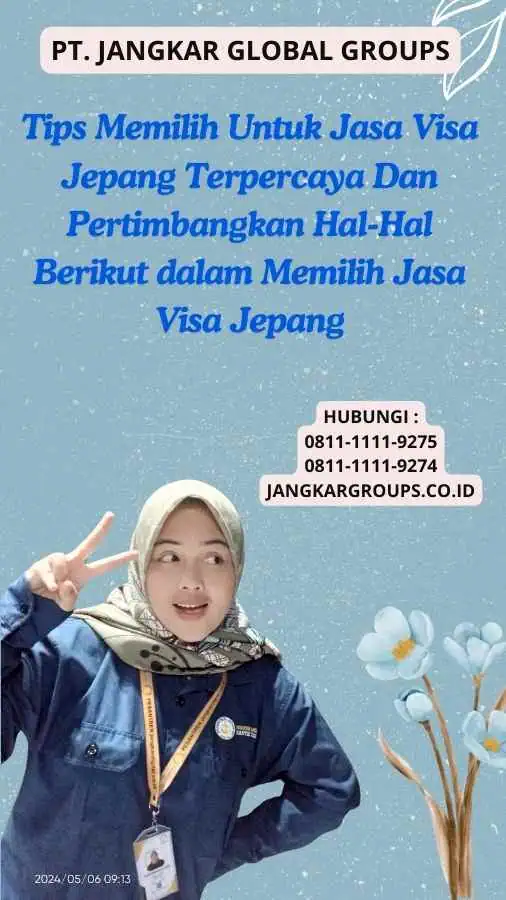 Tips Memilih Untuk Jasa Visa Jepang Terpercaya Dan Pertimbangkan Hal-Hal Berikut dalam Memilih Jasa Visa Jepang