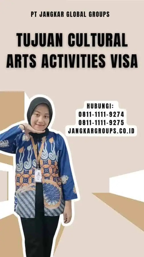 Tujuan Cultural Arts Activities Visa