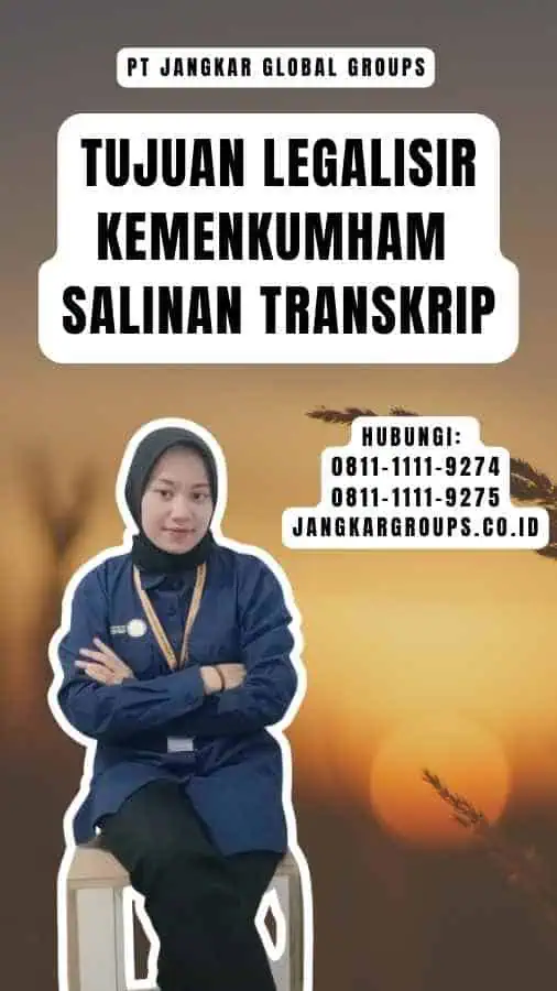 Tujuan Legalisir Kemenkumham Salinan Transkrip