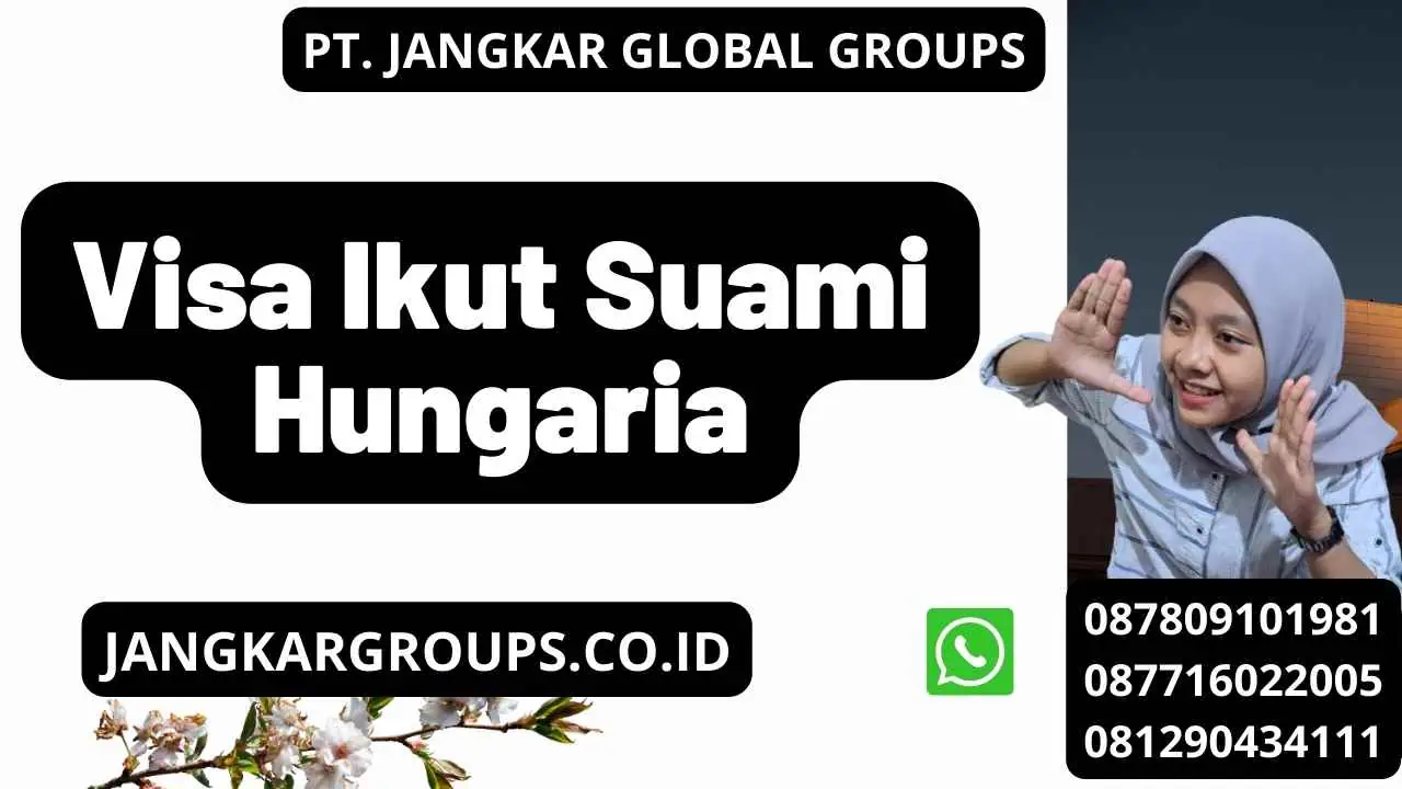 Visa Ikut Suami Hungaria