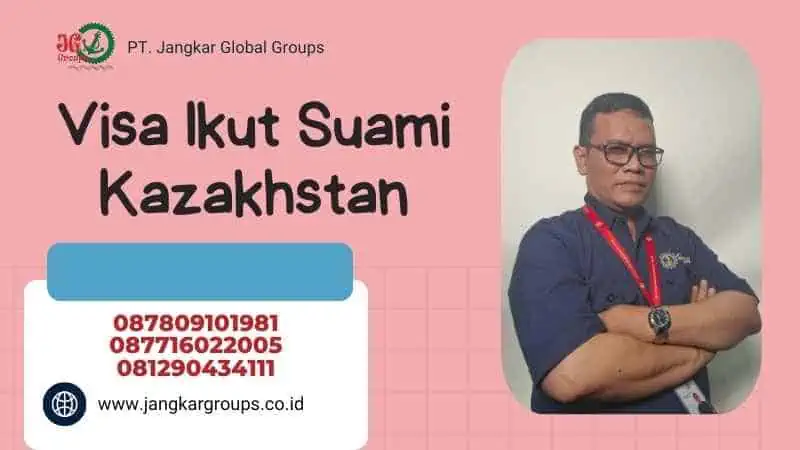 Visa Ikut Suami Kazakhstan