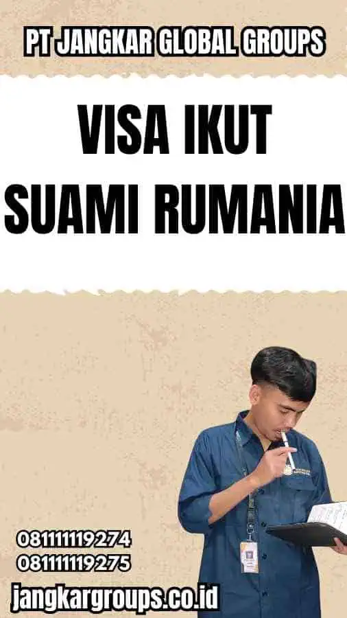 Visa Ikut Suami Rumania