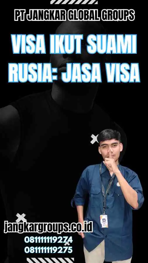 Visa Ikut Suami Rusia: Jasa Visa