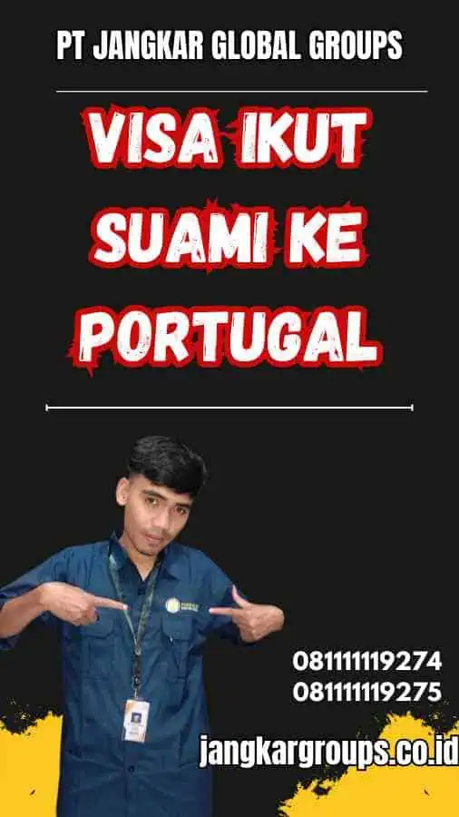 Visa Ikut Suami ke Portugal