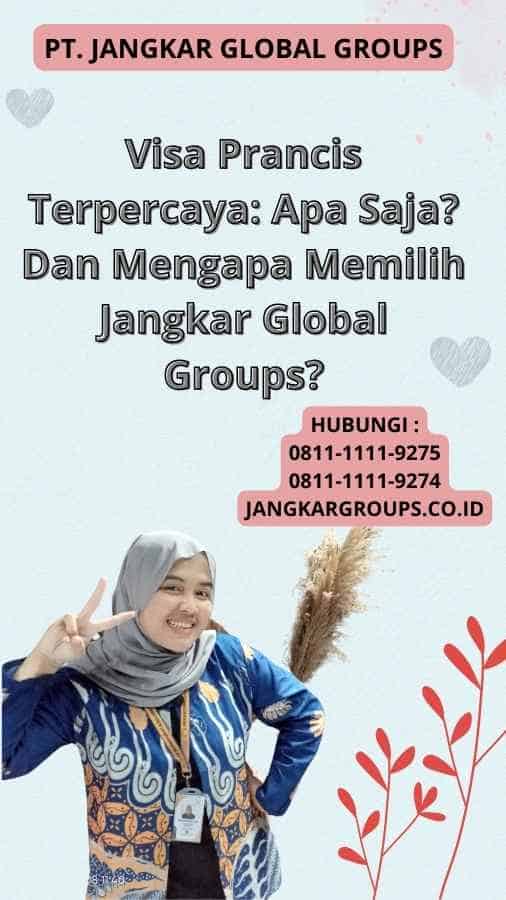 Visa Prancis Terpercaya: Apa Saja? Dan Mengapa Memilih Jangkar Global Groups?