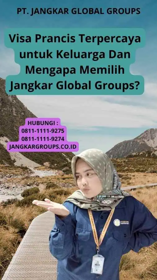 Visa Prancis Terpercaya untuk Keluarga Dan Mengapa Memilih Jangkar Global Groups?