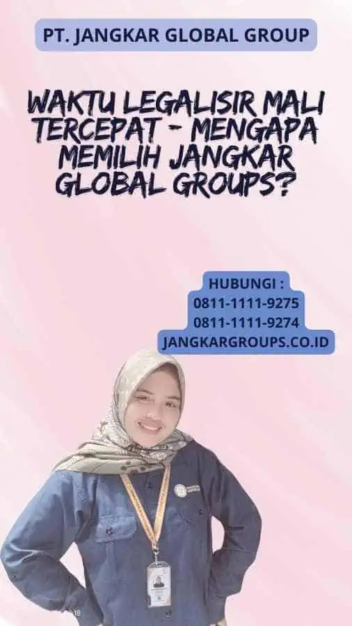 Waktu Legalisir Mali Tercepat - Mengapa Memilih Jangkar Global Groups?