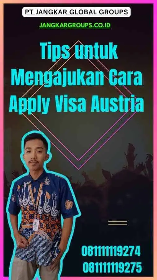 6. Tips untuk Mengajukan Cara Apply Visa Austria