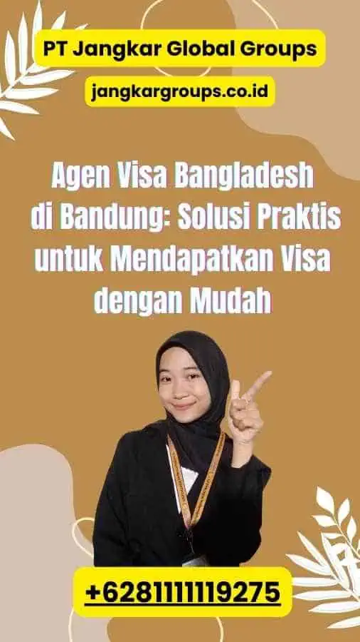 Agen Visa Bangladesh di Bandung: Solusi Praktis untuk Mendapatkan Visa dengan Mudah