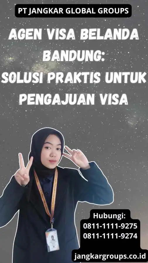 Agen Visa Belanda Bandung: Solusi Praktis untuk Pengajuan Visa