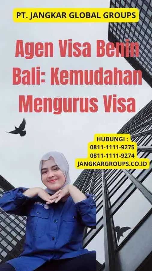 Agen Visa Benin Bali: Kemudahan Mengurus Visa