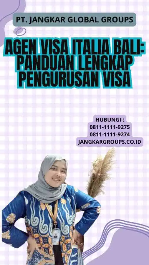 Agen Visa Italia Bali: Panduan Lengkap Pengurusan Visa