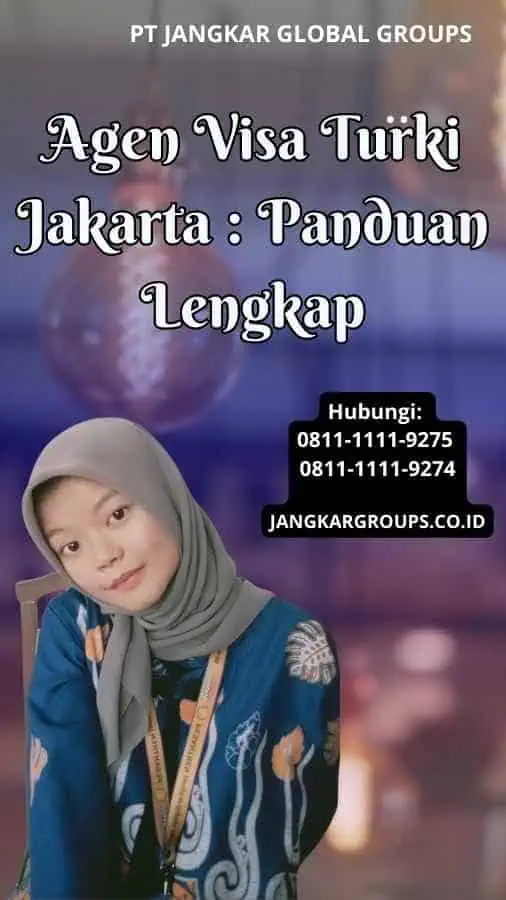 Agen Visa Turki Jakarta Panduan Lengkap