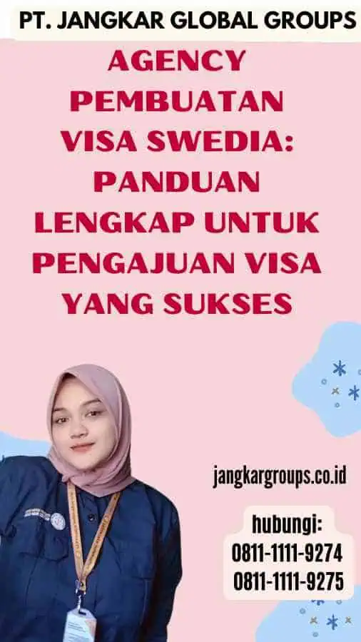 Agency Pembuatan Visa Swedia Panduan Lengkap untuk Pengajuan Visa yang Sukses