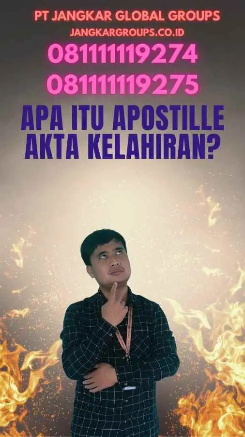 Apa Itu Apostille Akta Kelahiran?