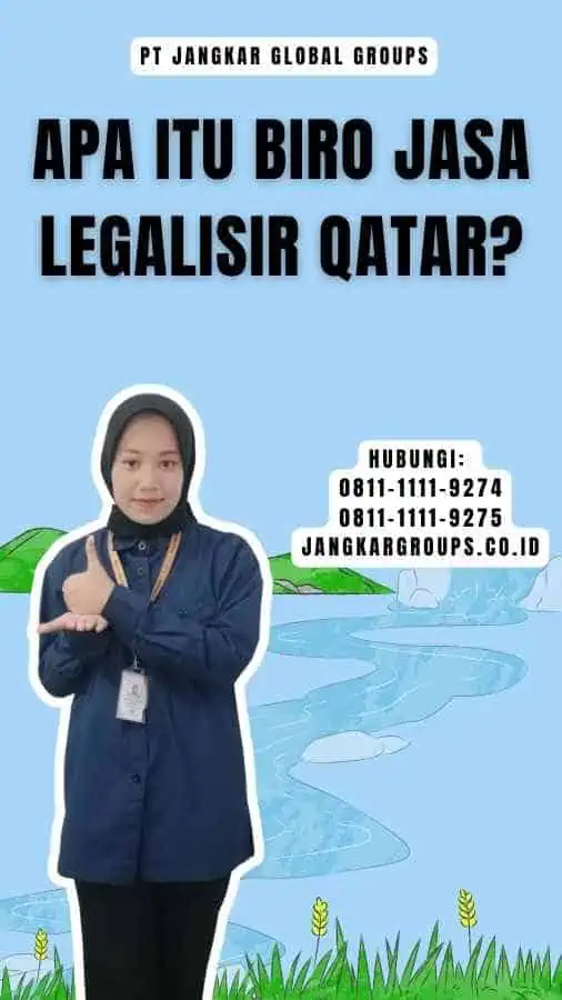 Apa Itu Biro Jasa Legalisir Qatar