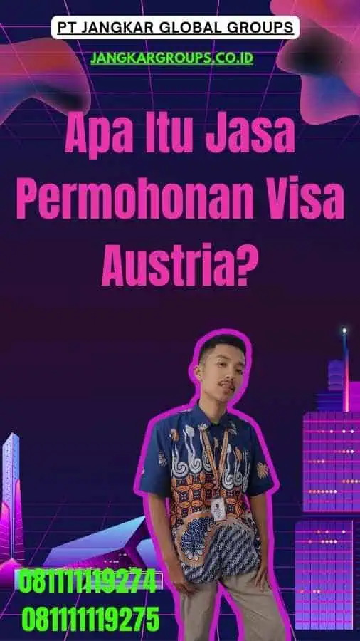 Apa Itu Jasa Permohonan Visa Austria