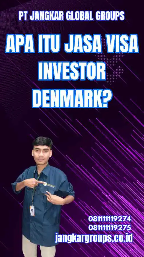 Apa Itu Jasa Visa Investor Denmark?