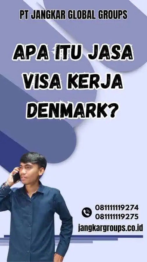 Apa Itu Jasa Visa Kerja Denmark?