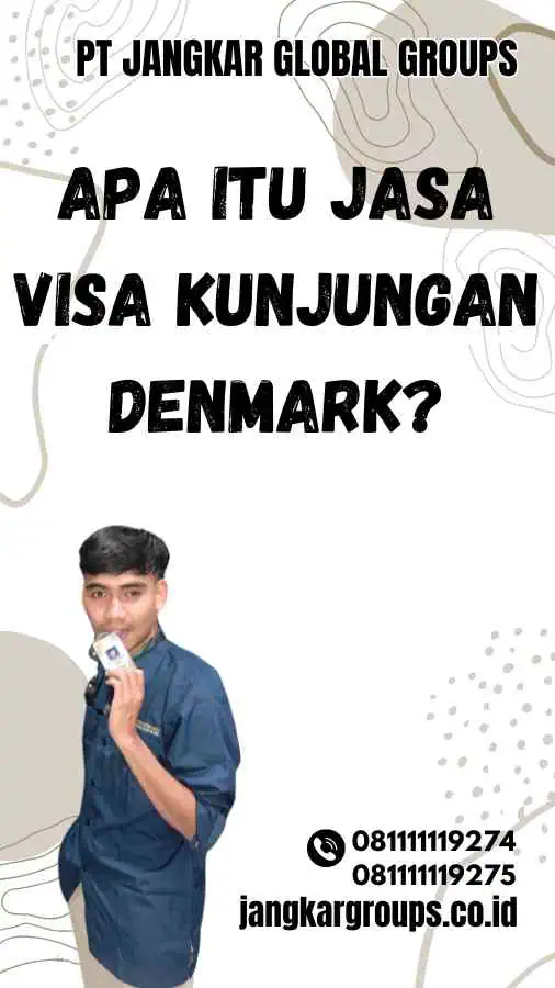 Apa Itu Jasa Visa Kunjungan Denmark?