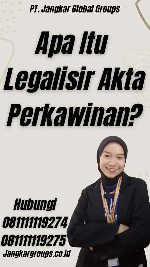 Apa Itu Legalisir Akta Perkawinan?