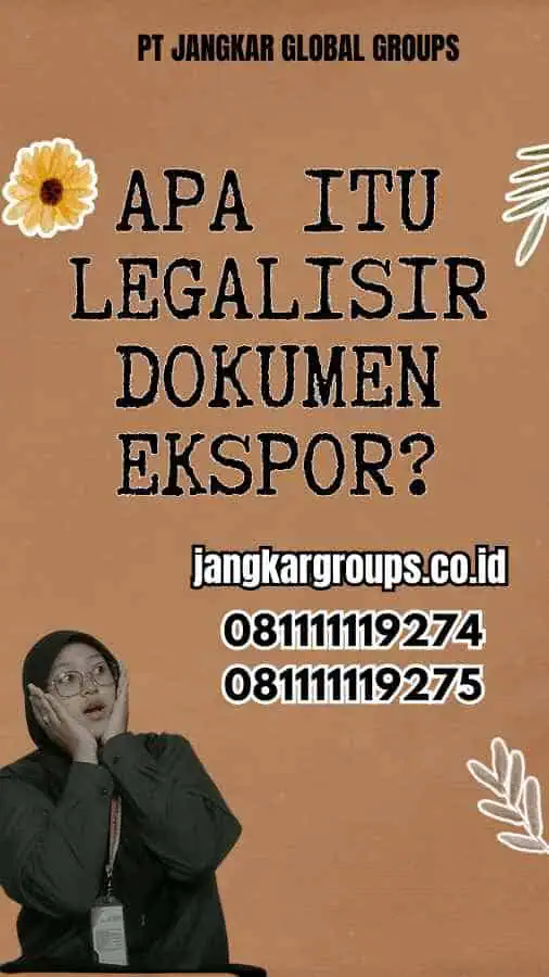 Apa Itu Legalisir Dokumen Ekspor?