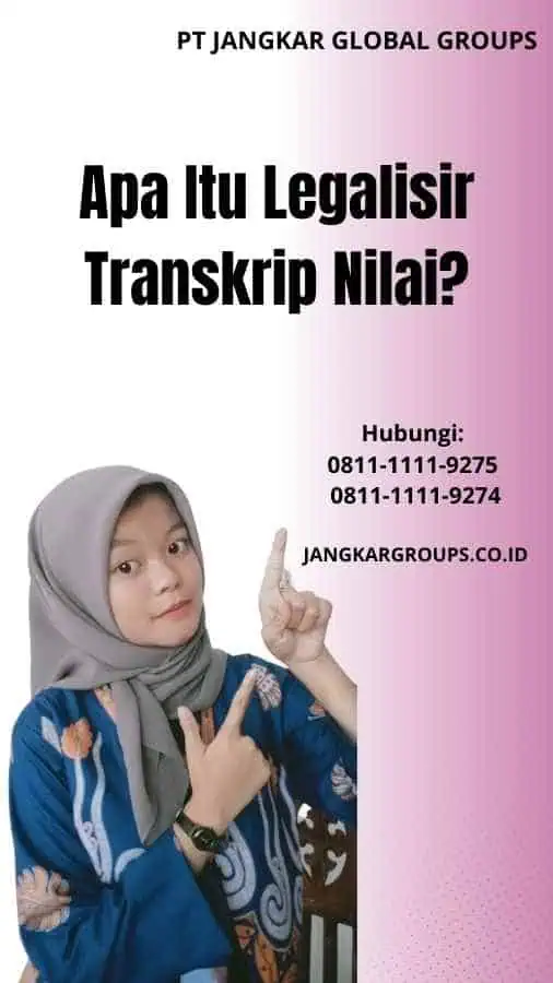 Apa Itu Legalisir Transkrip Nilai